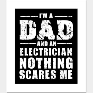 I'm A Dad And An Electrician nothing scares me Posters and Art